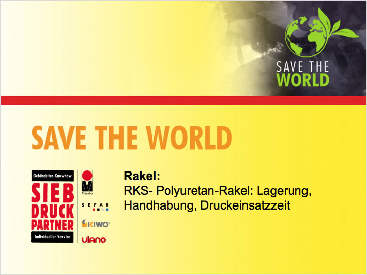 Siebdruck-Partner Seminarunterlagen Rakel:  RKS- Polyuretan-Rakel: Lagerung, Handhabung, Druckeinsatzzeit